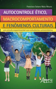 Autocontrole ético, macrocomportamento e fenômenos culturais: um estudo experimental com estudantes universitários