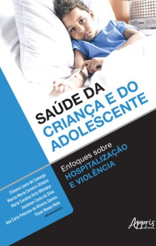 Saúde da criança e do adolescente: enfoques sobre hospitalização e violência