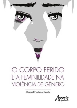 O corpo ferido e a feminilidade na violência de gênero