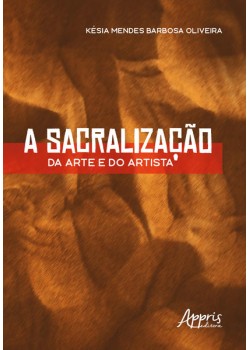 A sacralização da arte e do artista