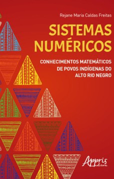 Sistemas numéricos: conhecimentos matemáticos de povos indígenas do Alto Rio Negro