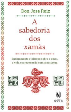 A sabedoria dos xamãs