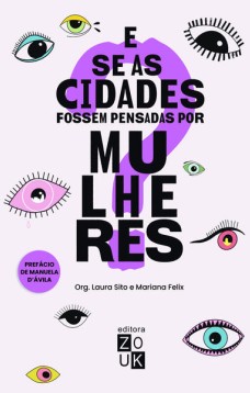 E se as cidades fossem pensadas por mulheres