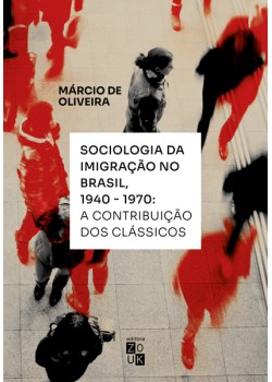 Sociologia da Imigração no Brasil, 1940-1970