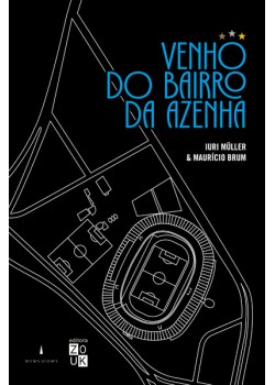 Venho do bairro da Azenha