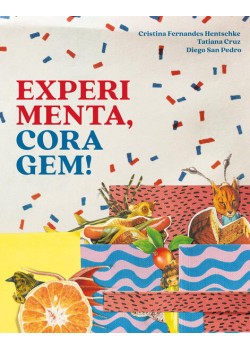 Experimenta, coragem!