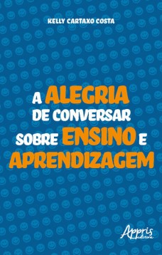 A alegria de conversar sobre ensino e aprendizagem