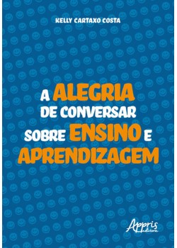 A alegria de conversar sobre ensino e aprendizagem