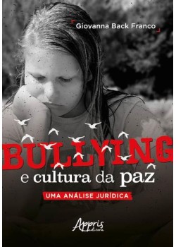 Bullying e cultura da paz uma análise jurídica