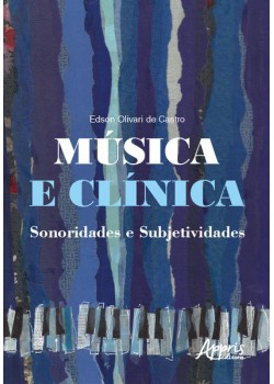 Música e clínica sonoridades e subjetividades