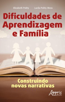 Dificuldades de aprendizagem e família: construindo novas narrativas