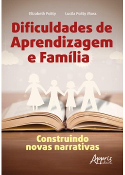 Dificuldades de aprendizagem e família: construindo novas narrativas