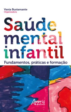 Saúde mental infantil: fundamentos, práticas e formação