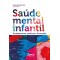 Saúde mental infantil: fundamentos, práticas e formação