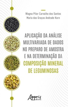 Aplicação da análise multivariada de dados no preparo de amostra e na determinação da composição mineral de leguminosas