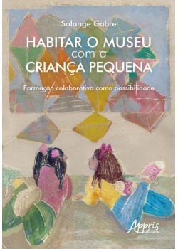 Habitar o museu com a criança pequena