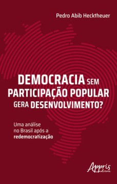 Democracia sem participação popular gera desenvolvimento?