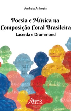 Poesia e música na composição coral brasileira: lacerda & drummond