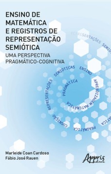 Ensino de matemática e registros de representação semiótica: uma perspectiva pragmático-cognitiva