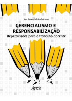 Gerencialismo e responsabilização: repercussões para o trabalho docente