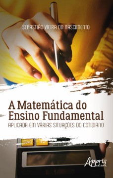 A matemática do ensino fundamental aplicada em várias situações do cotidiano