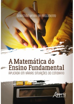 A matemática do ensino fundamental aplicada em várias situações do cotidiano