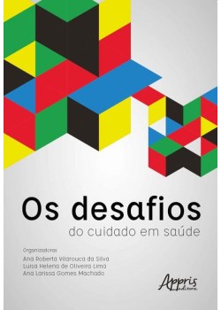 Os desafios do cuidado em saúde