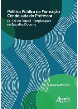 Política pública de formação continuada do professor: o pde no paraná - implicações no trabalho docente