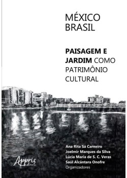 México-brasil: paisagem e jardim como patrimônio cultura