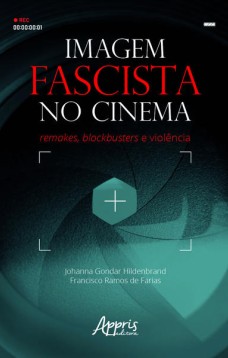 Imagem fascista no cinema: remakes, blockbusters e violência