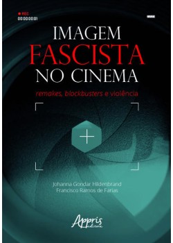 Imagem fascista no cinema: remakes, blockbusters e violência