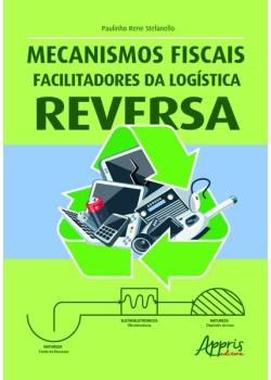 Mecanismos fiscais facilitadores da logística reversa