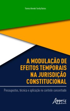 A modulação de efeitos temporais na jurisdição constitucional: pressupostos, técnica e aplicação no controle concentrado