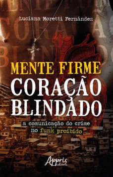 Mente firme, coração blindado