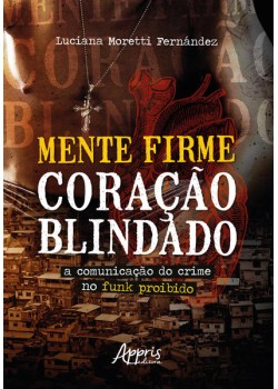 Mente firme, coração blindado