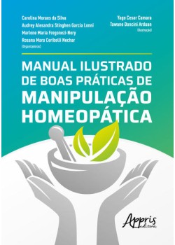 Manual ilustrado de boas práticas de manipulação homeopática