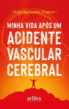 Minha vida após um acidente vascular cerebral