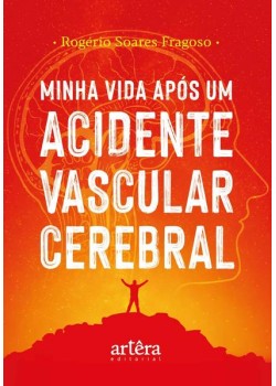 Minha vida após um acidente vascular cerebral