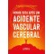 Minha vida após um acidente vascular cerebral