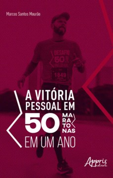 A vitória pessoal em 50 maratonas em um ano