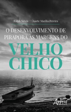 O desenvolvimento de Pirapora às margens do velho Chico