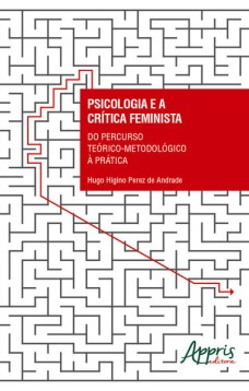 Psicologia e a crítica feminista: do precurso teórico-metodológico à prática