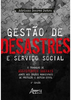 Gestào de desastres e serviço social: o trabalho de assistentes sociais junto aos à“rgàos municipais de proteção e defesa civil