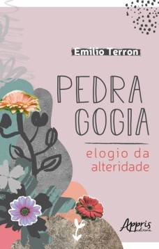 Pedragogia: elogio da alteridade