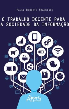 O trabalho docente para a sociedade da informação