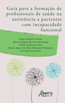 Guia para a formação de profissionais de saúde na assistência a pacientes com incapacidade funcional