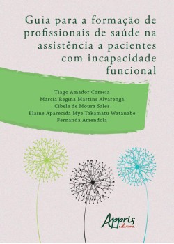 Guia para a formação de profissionais de saúde na assistência a pacientes com incapacidade funcional