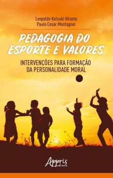 Pedagogia do esporte e valores: intervenções para formação da personalidade moral