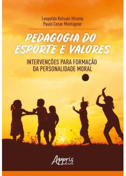 Pedagogia do esporte e valores: intervenções para formação da personalidade moral