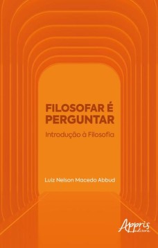 Filosofar é perguntar: introdução à filosofia